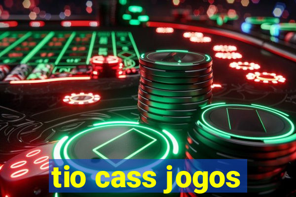 tio cass jogos